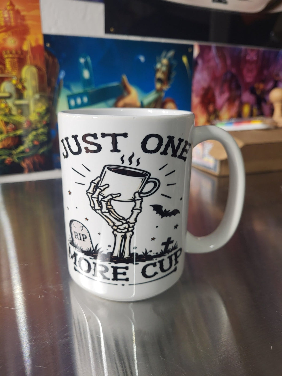 Just One More Cup skeleton hand holding coffee mug with sublimation print