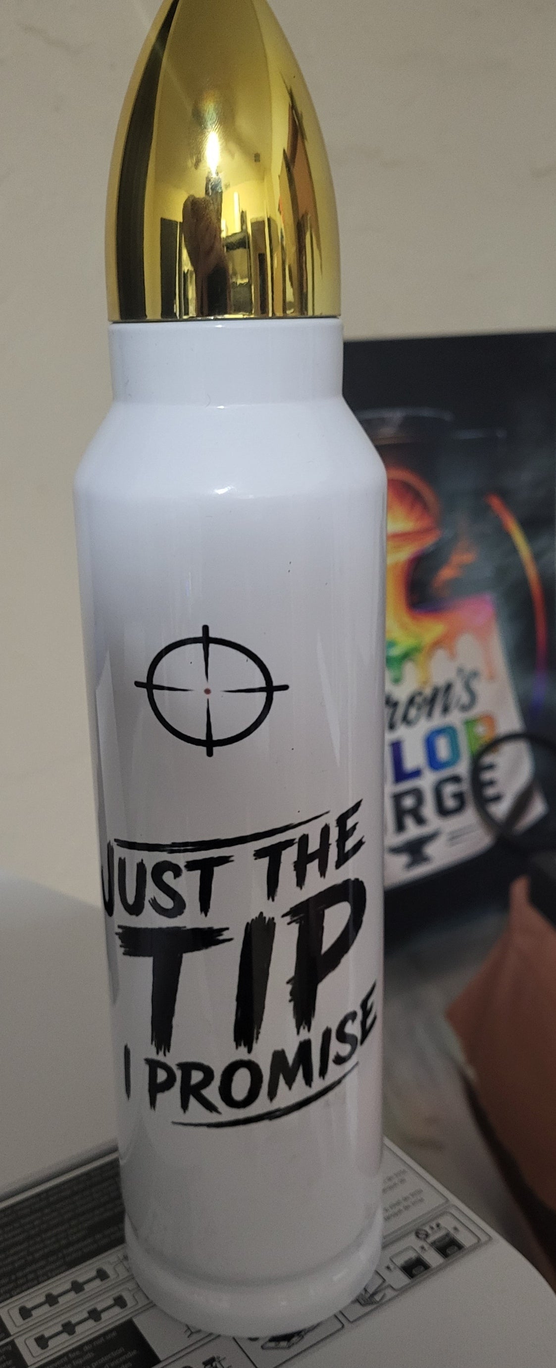 Just the Tip I Promise design on 32oz Bullet Tumbler