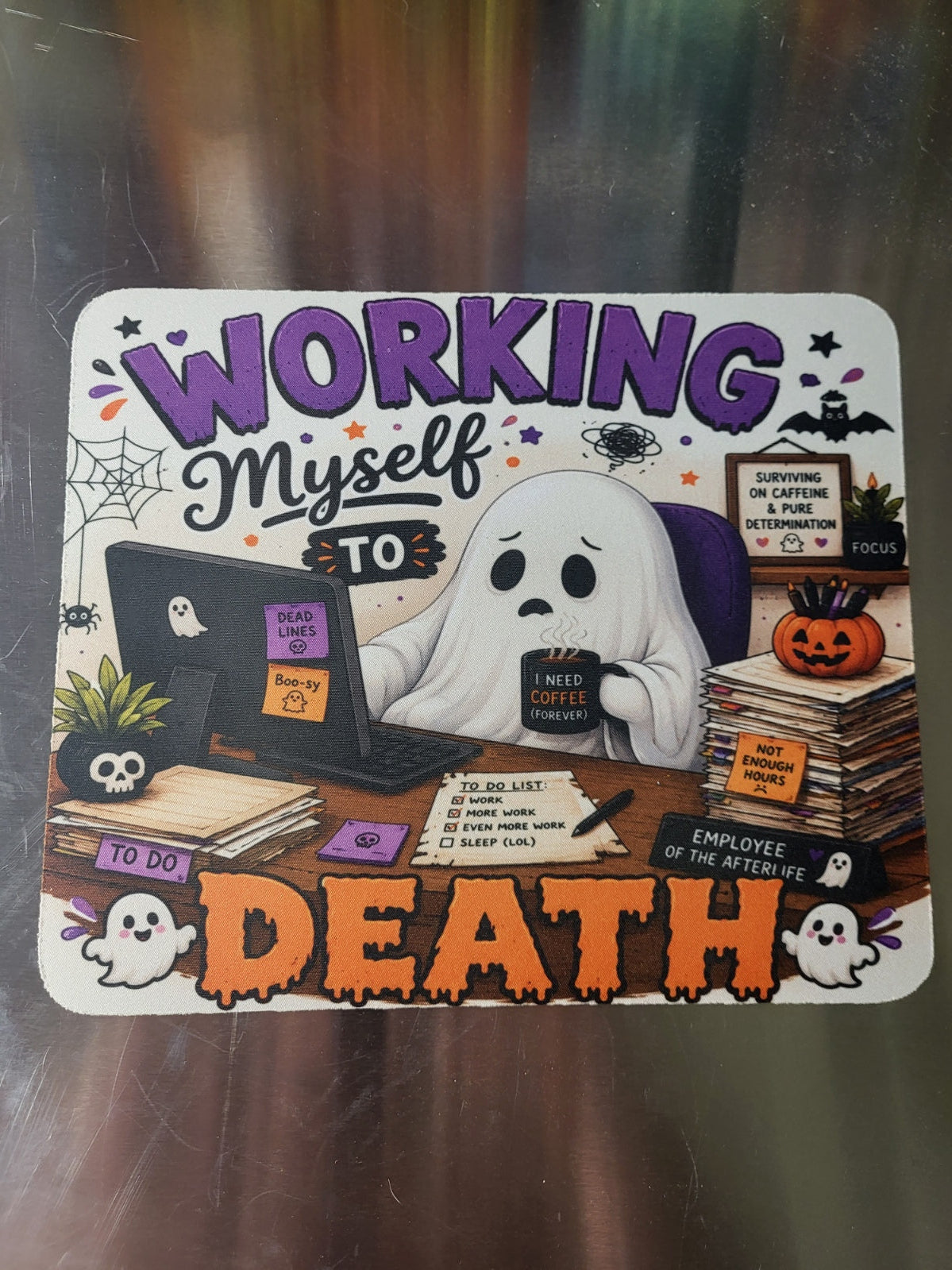 Working Myself to Death ghost at desk Halloween mouse pad sublimation print